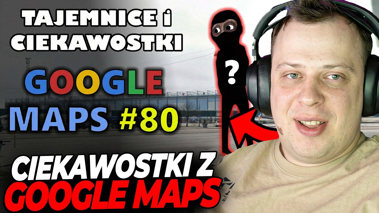 NITRO OGLĄDA CIEKAWOSTKI z GOOGLE MAPS