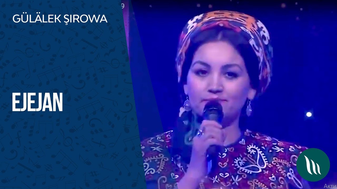 Gülälek Şirowa - Ejejan | 2019