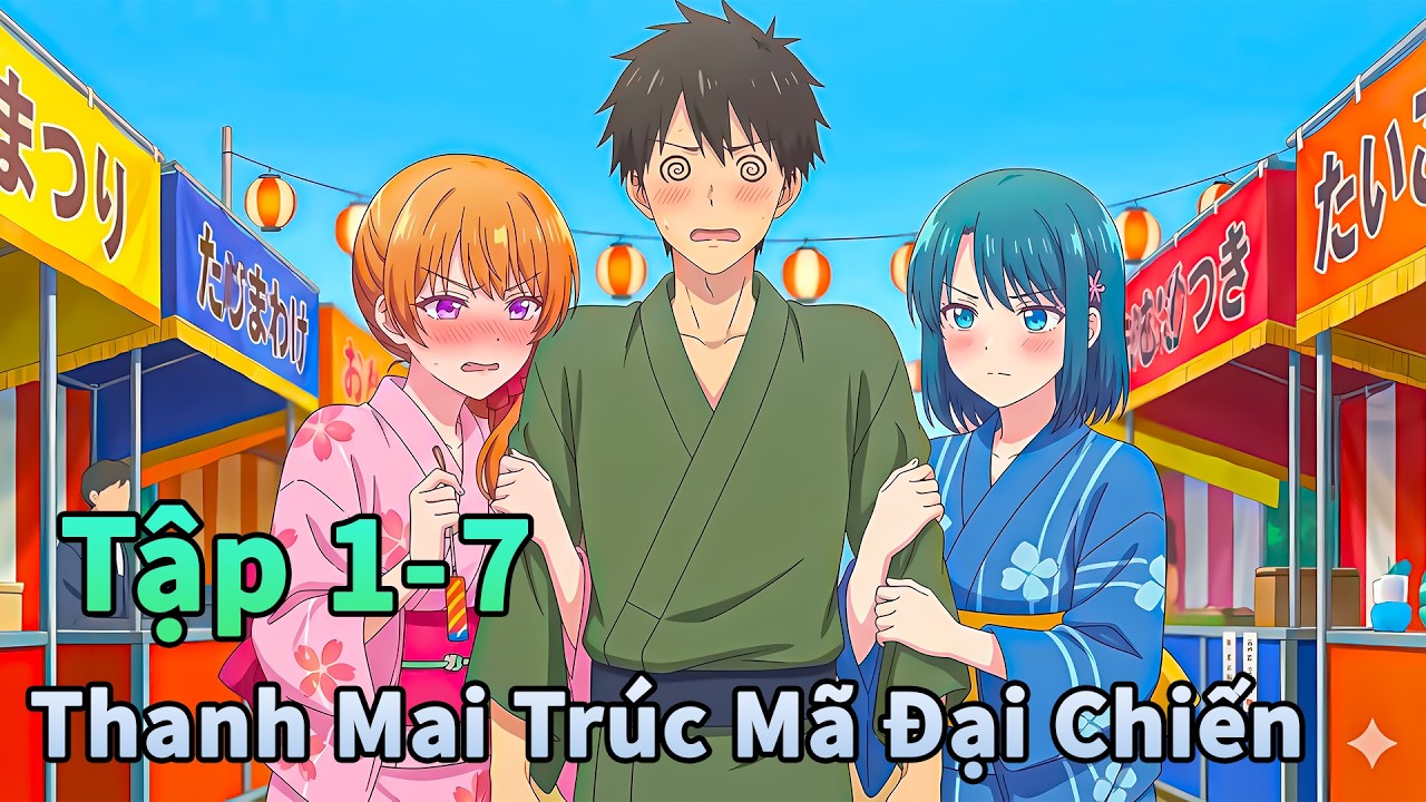 ANIME THÁNG 2 | Bạn Thuở Nhỏ Không Muốn Làm Bạn Thân Nữa Tập 1-7 | Đông Phương Thất Bại