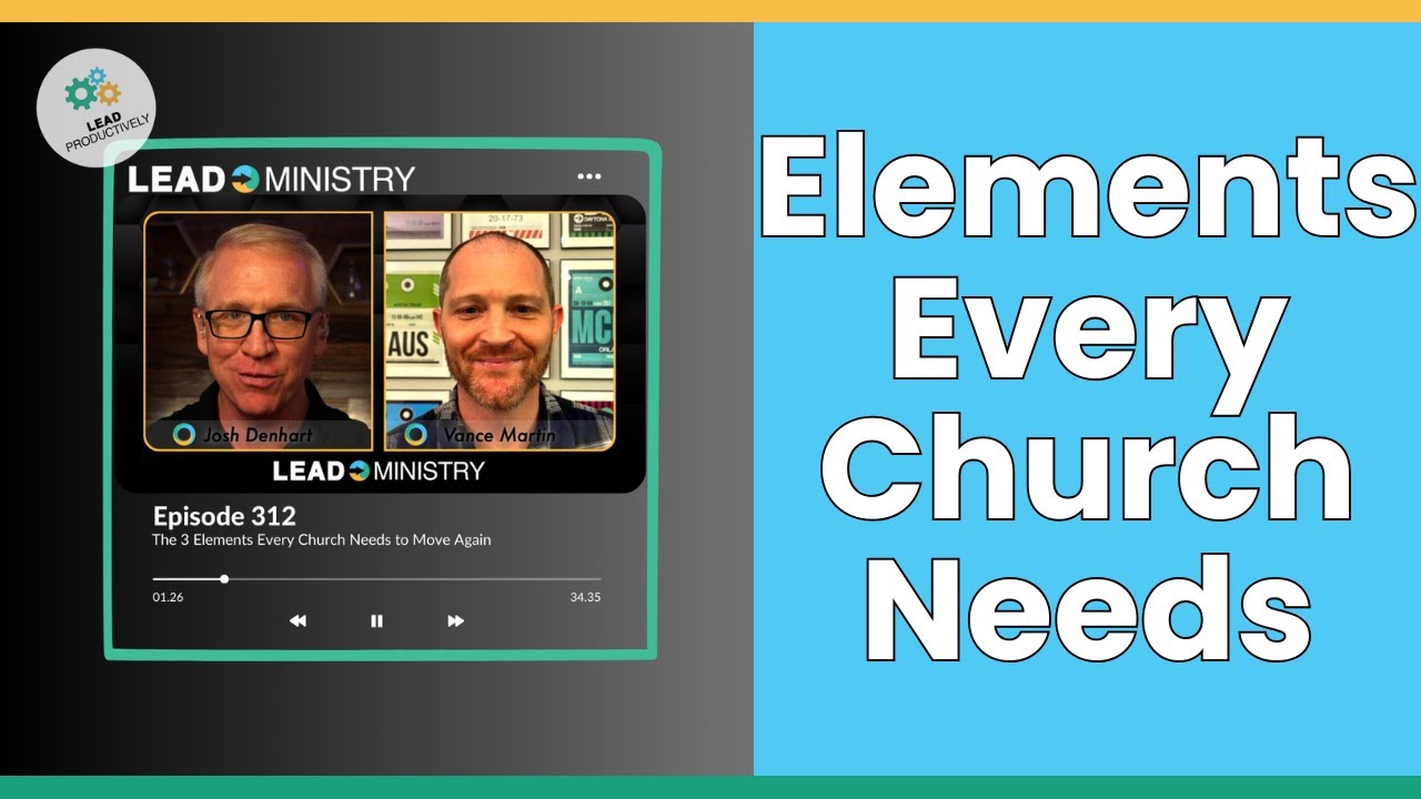 The 3 Elements Every Church Needs to Move Again