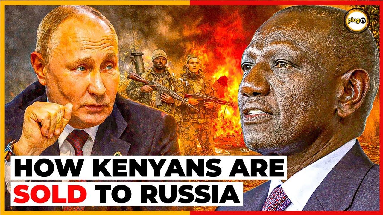 Inside the DEADLY Russia–Ukraine War | Over 1000 Kenyans Trapped in Putin's War |Plug Tv Kenya