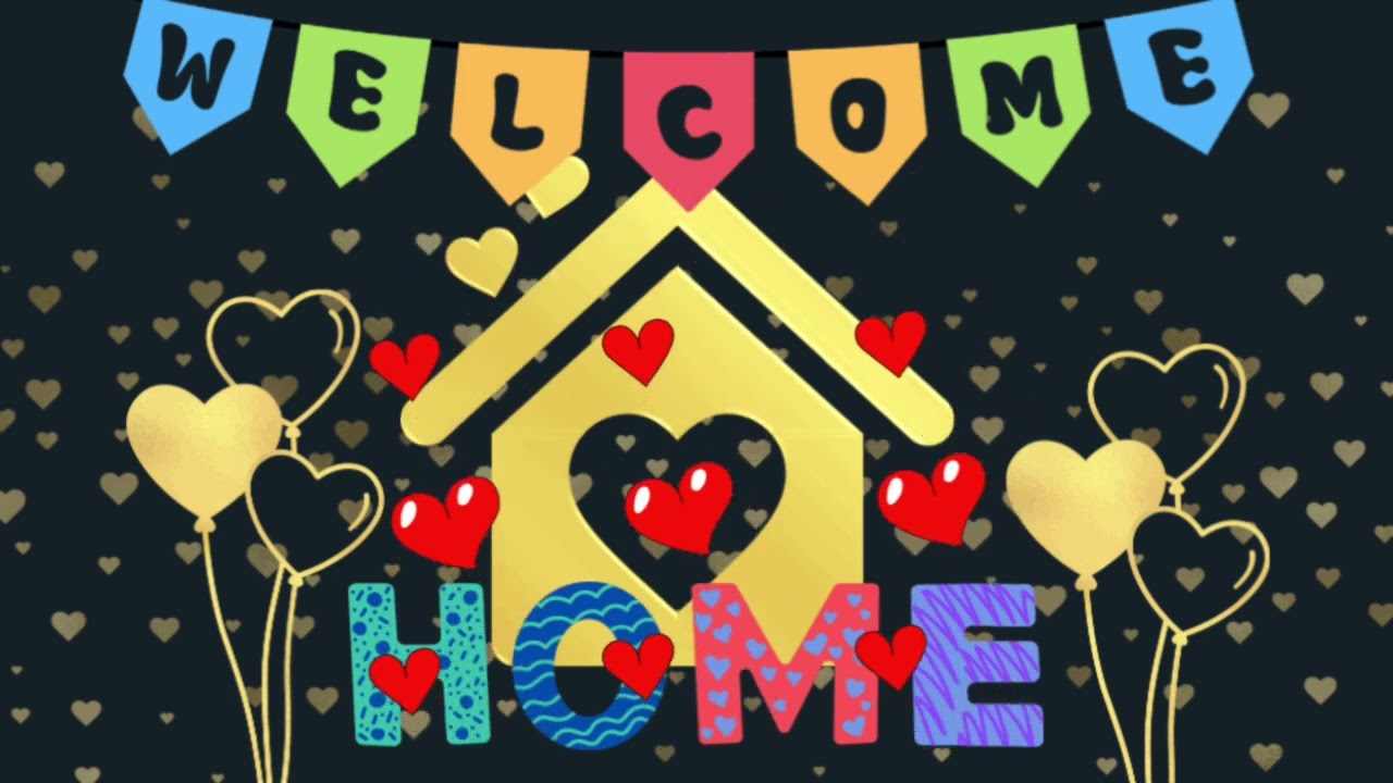 WELCOME HOME banner background with happy mood music