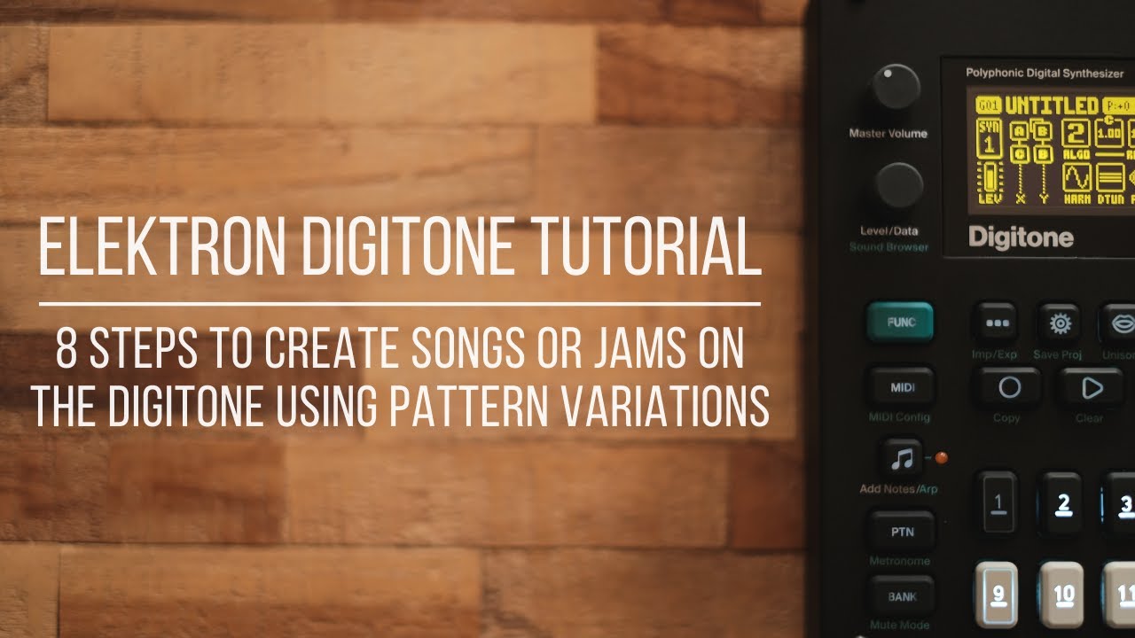 Elektron Digitone Tutorial | 8 steps to create songs or jams on the Digitone