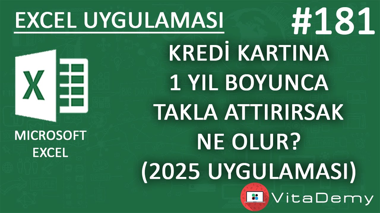 Kredi Kartına 1 Yıl Boyunca Takla Attırırsak Ne Olur? (2025 Uygulaması) | Excel Uygulamaları 181
