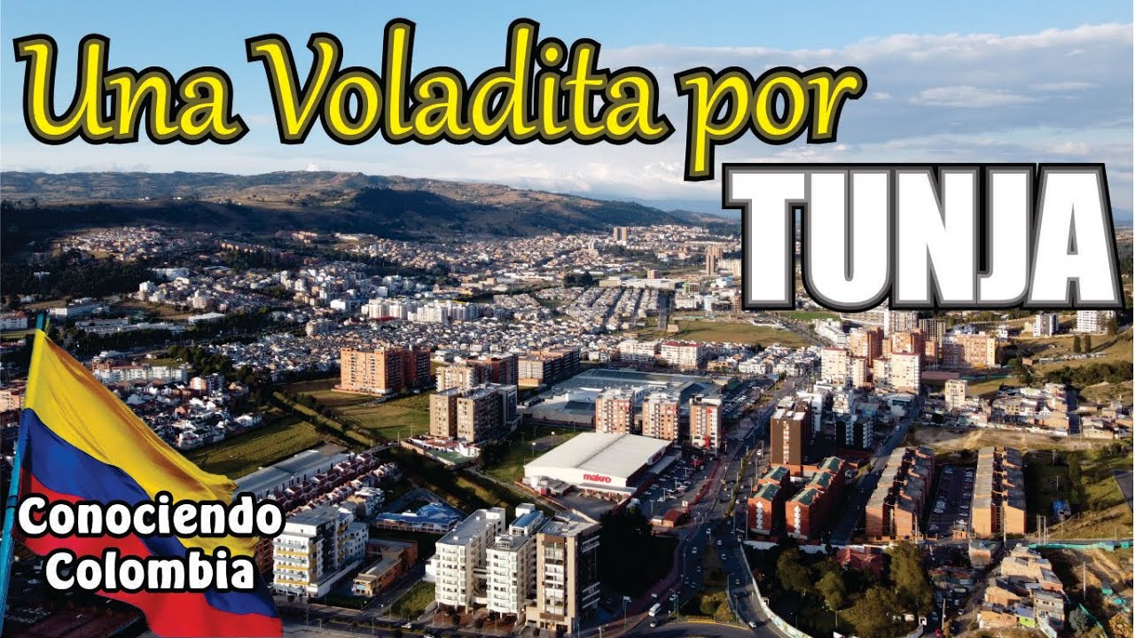 UNA VOLADITA POR TUNJA | BOYACÁ | Ciudades y Pueblos de Colombia
