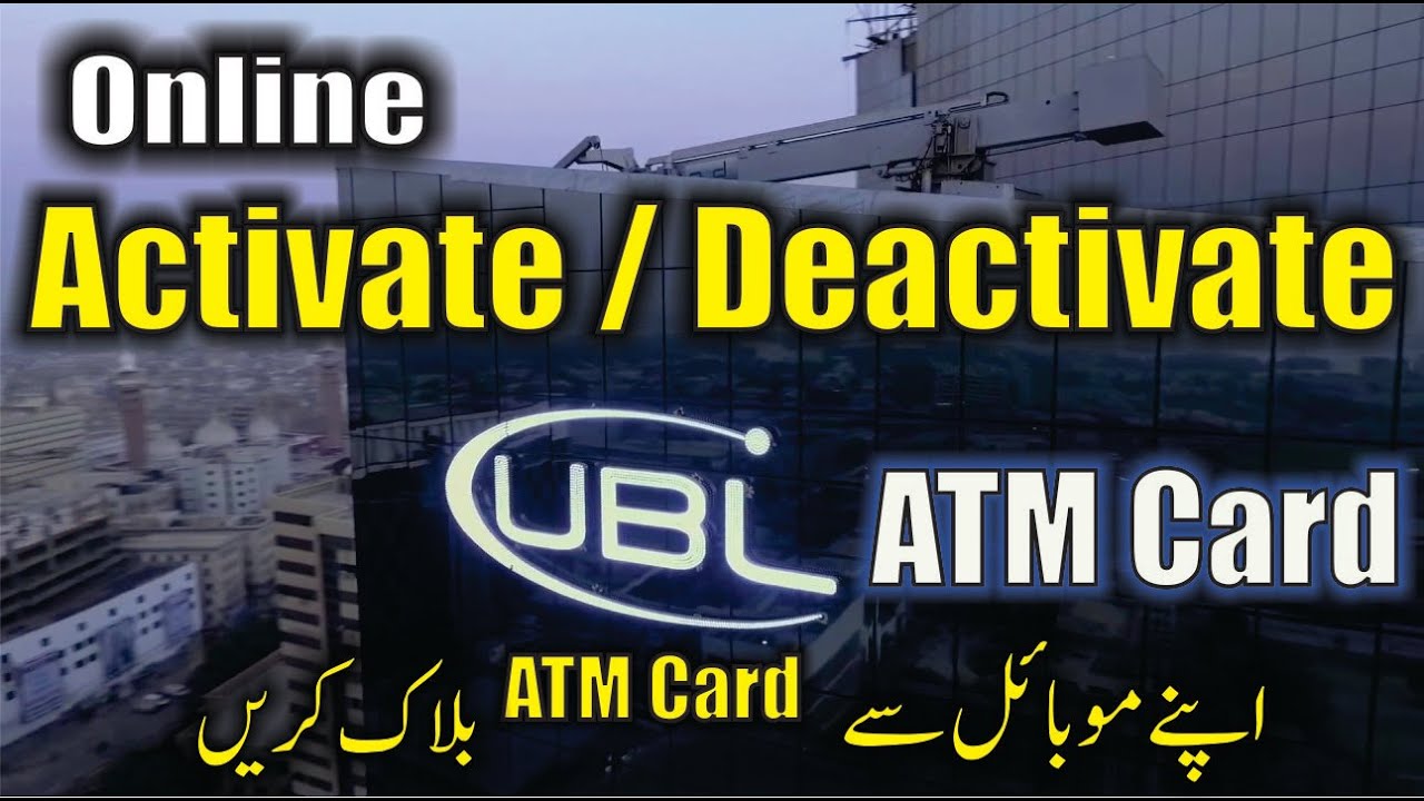 How to activate / deactivate / block UBL ATM card online / mobile phone urdu/hindi.