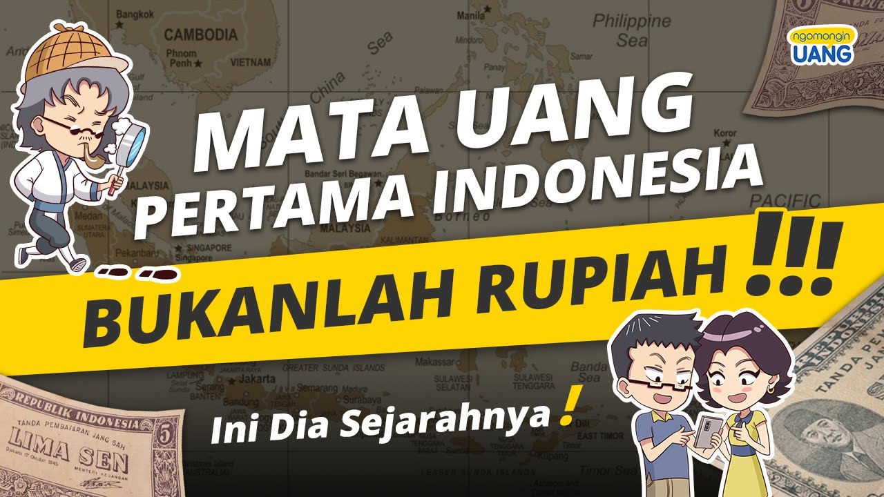 Sejarah Mata Uang: Kenapa Indonesia Membuat Rupiah?