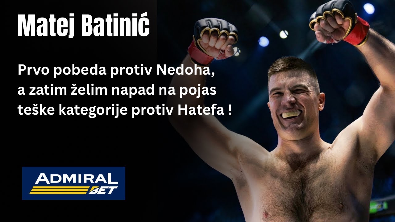 Matej Batinic🗣️Prvo pobeda protiv Nedoha, zatim želim napad na pojas teške kategorije protiv Hatefa