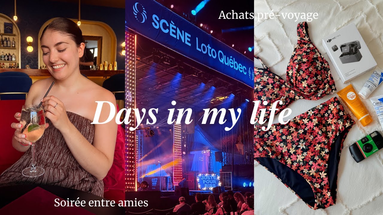 Summer days in my life: Achats pr&eacute;-voyage, Soir&eacute;e entre amies & Festival d&rsquo;humour🍸
