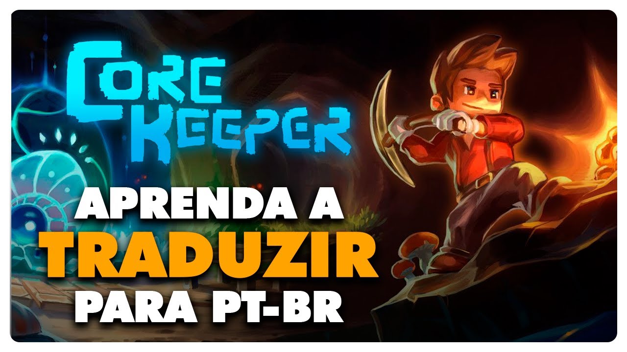 CORE KEEPER | COMO TRADUZIR PARA PT-BR