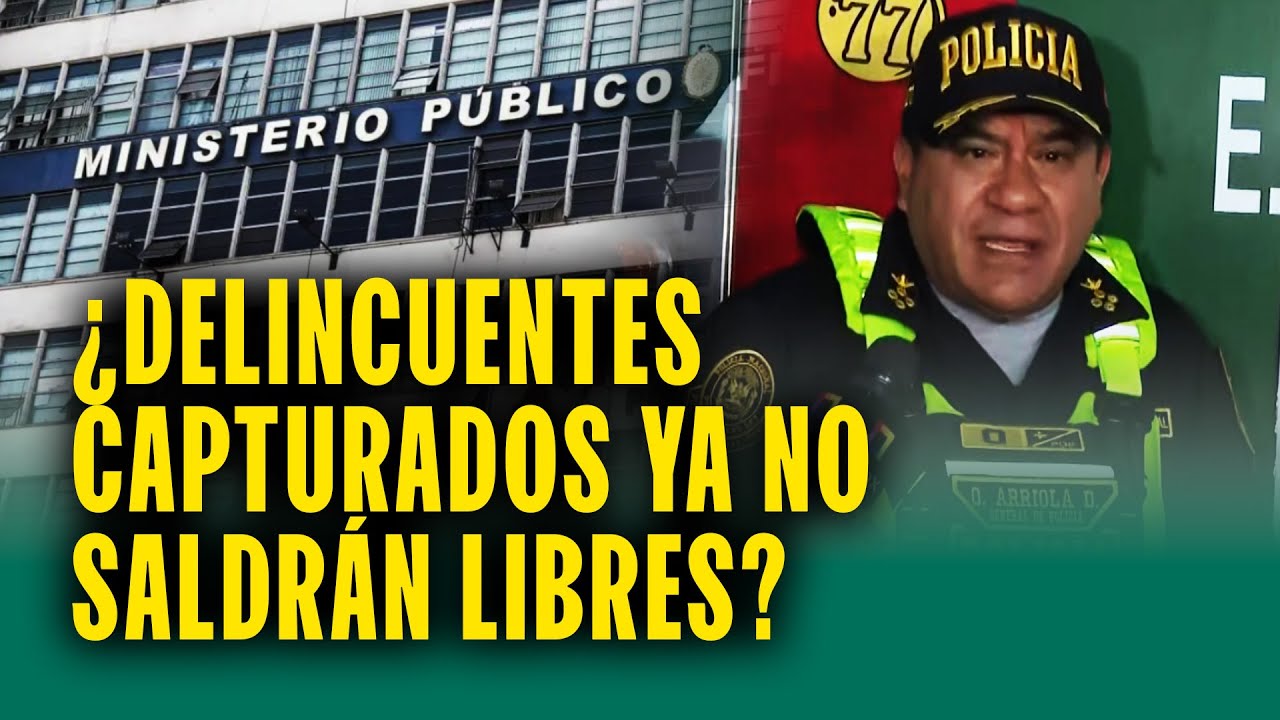Policía y Fiscalía evalúan nuevas medidas tras capturas criminales: 