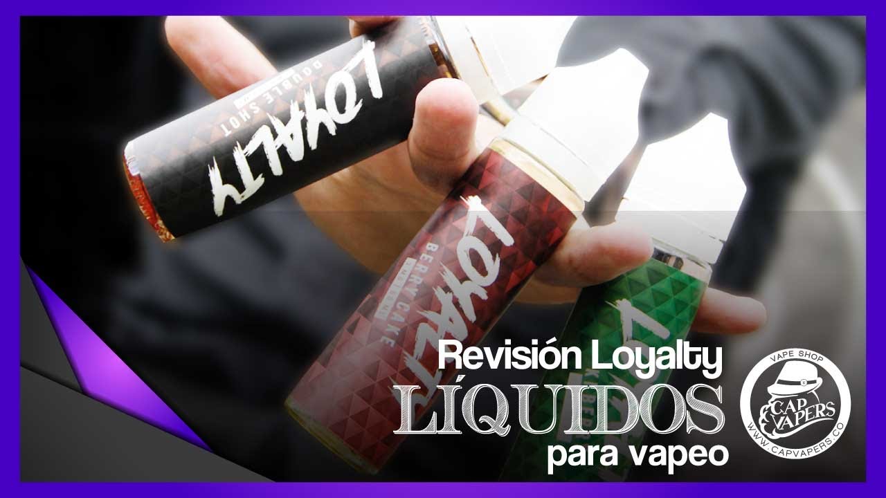 Loyalty Revision L&iacute;quidos PARA VAPEO ► ► Sabores &uacute;nicos