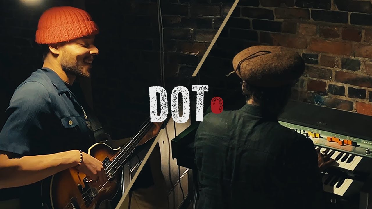 [DOT TV-002] Benji & Josei - Organ & Bass Jam