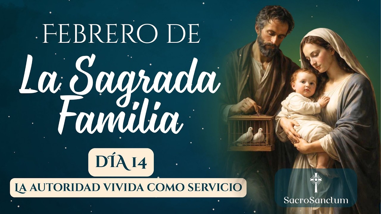 Día 14 | La autoridad vivida como servicio | Febrero con la Sagrada Familia