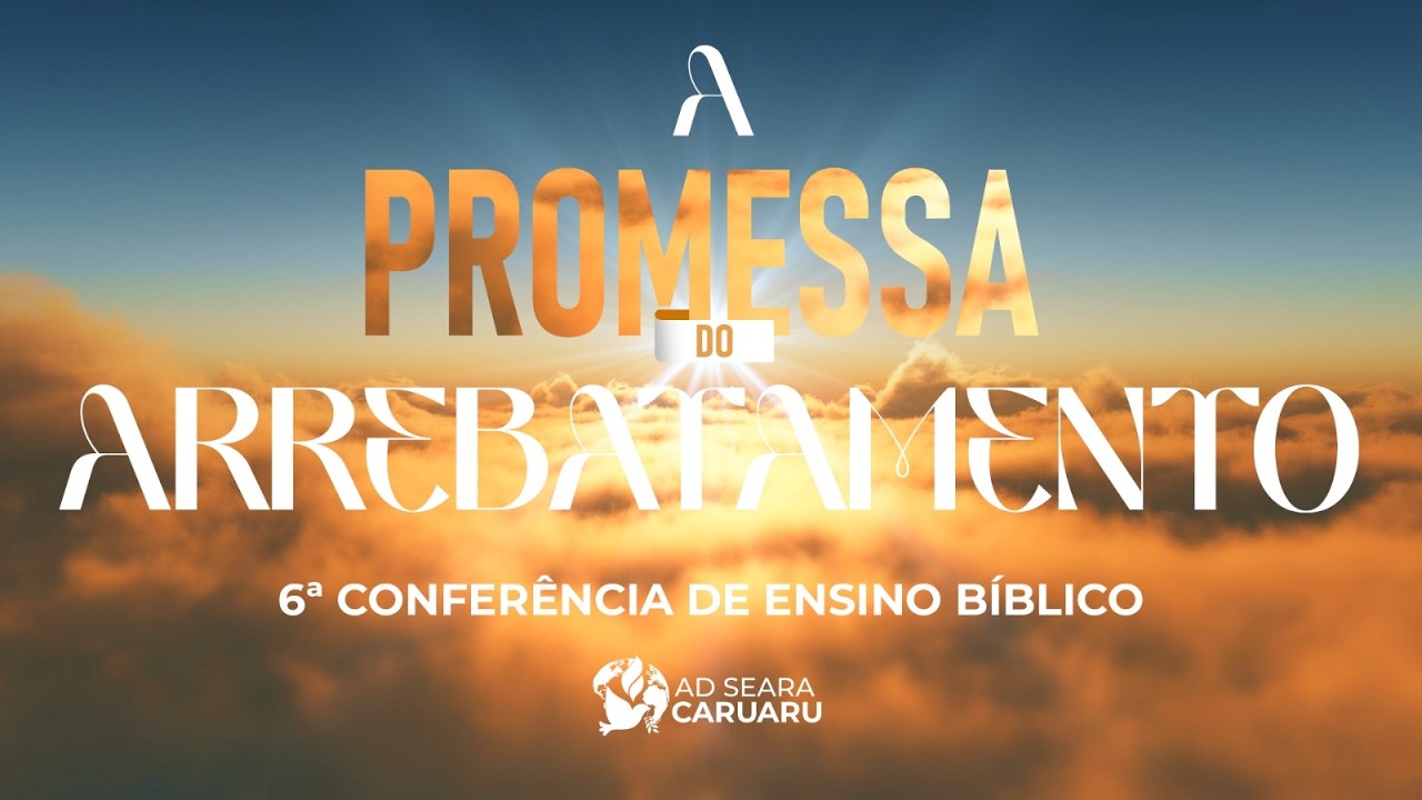 CONFERÊNCIA DE ENSINO BÍBLICO | 4º DIA -  VIGIA! NEM TODOS SUBIRÃO  | ADSEARA CARUARU | 16/02/2026