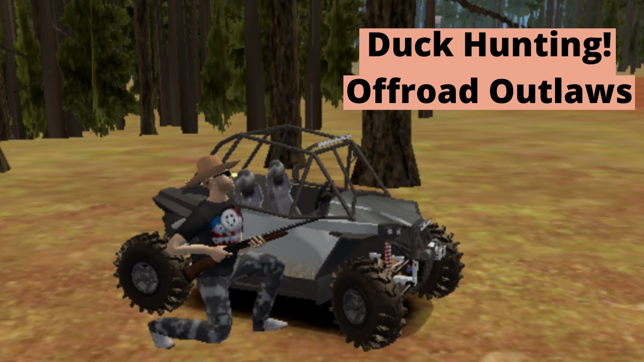 Offroad Outlaws - New Duck Hunting (Woodlands Map)