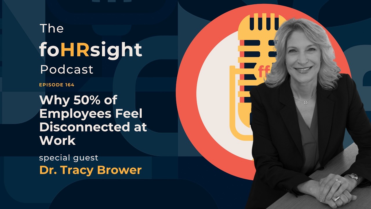 Why 50% of Employees Feel Disconnected at Work  with Dr. Tracy Brower