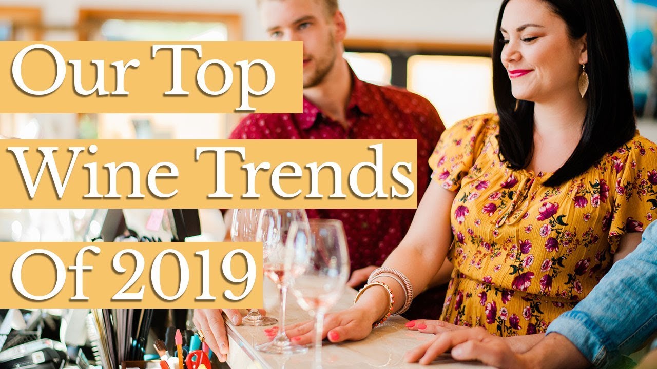 Top 5 Wine Trends In 2019
