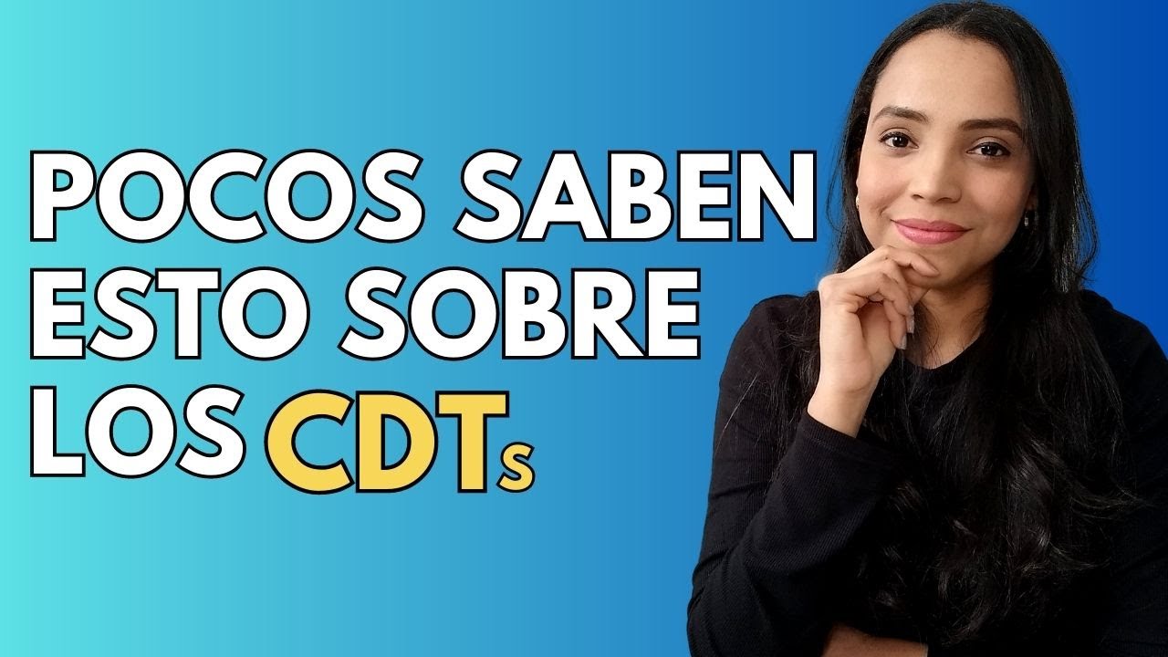 ▶ Qu&eacute; es un CDT en Colombia y los tipos de CDTs que existen (5 cosas a saber TUTORIAL PARTE 1/3)