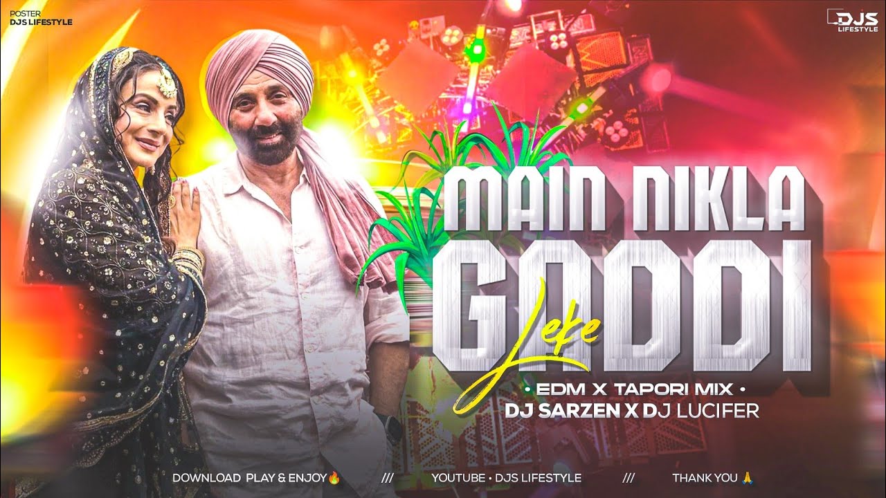 DJ SARZEN ROADSHOW MIX ( MAIN NIKLA GADDI LEKE ) EDM X TAPORI MIX - DJ LUCIFER x DJ SARZEN 