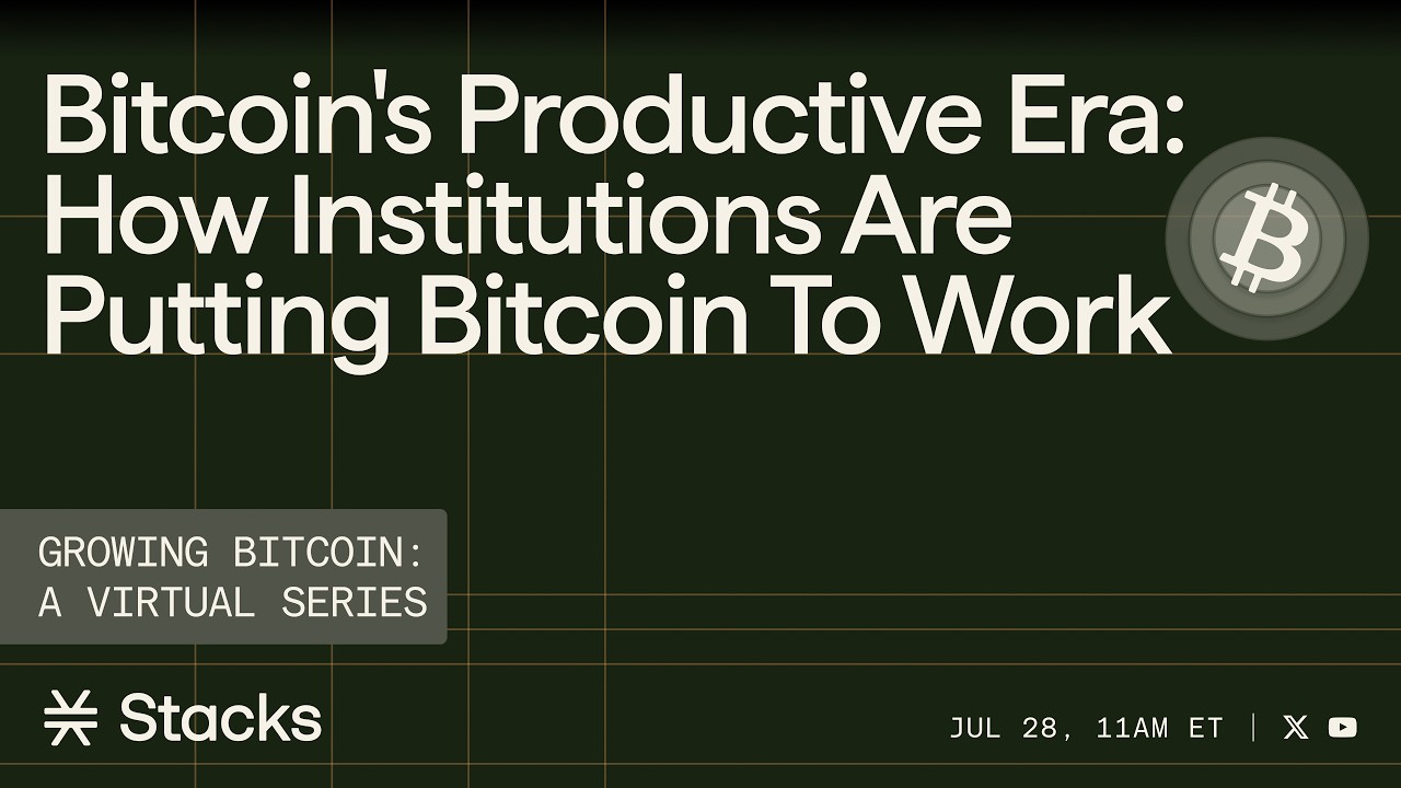 Growing Bitcoin Virtual Series | Bitcoin's Productive Era: Institutions Are Putting Bitcoin to Work