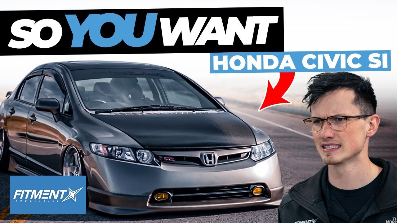 So You Want a Honda Civic Si