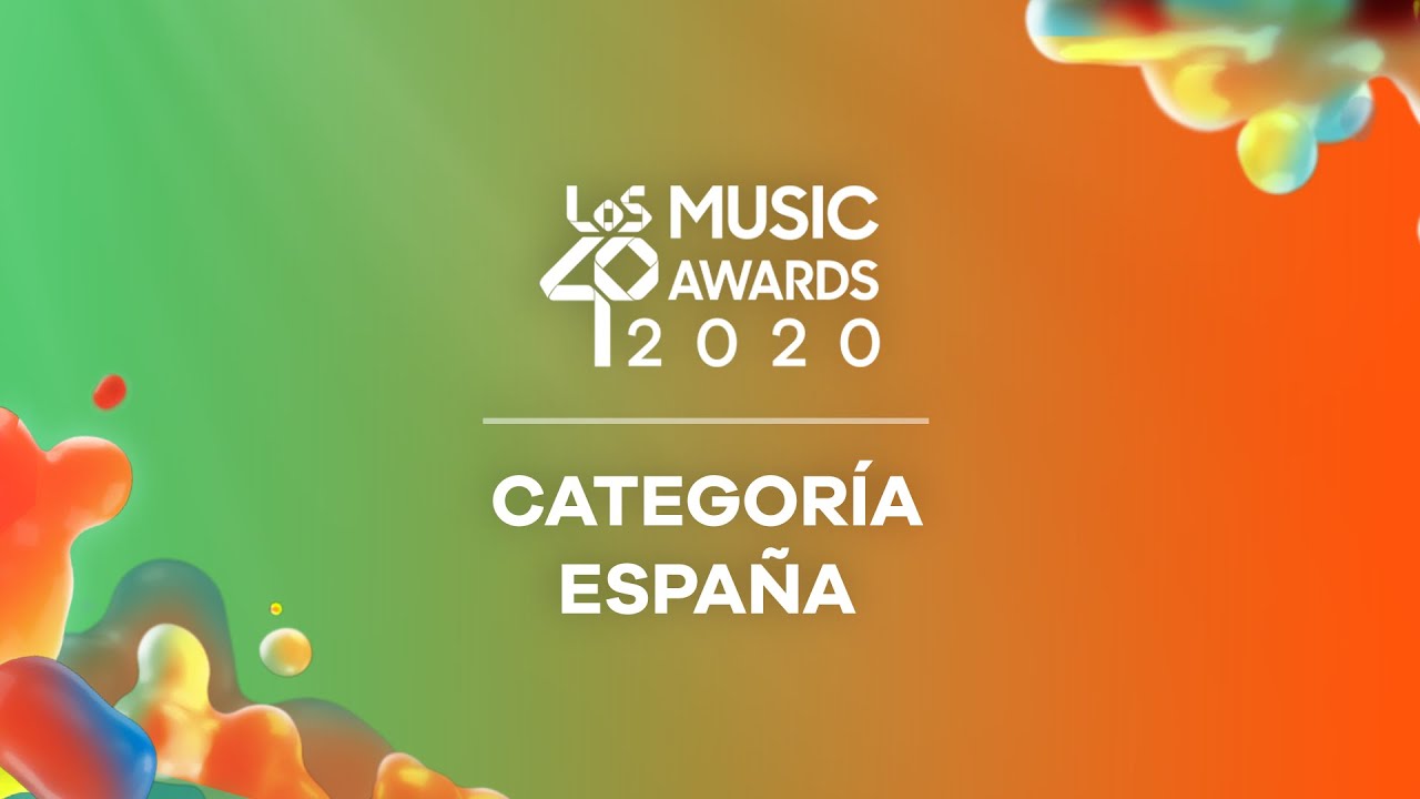 CATEGORÍA ESPAÑA: Nominados a LOS40 Music Awards 2020