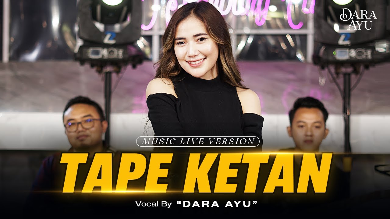 Dara Ayu - Tape Ketan (Koplo Version)