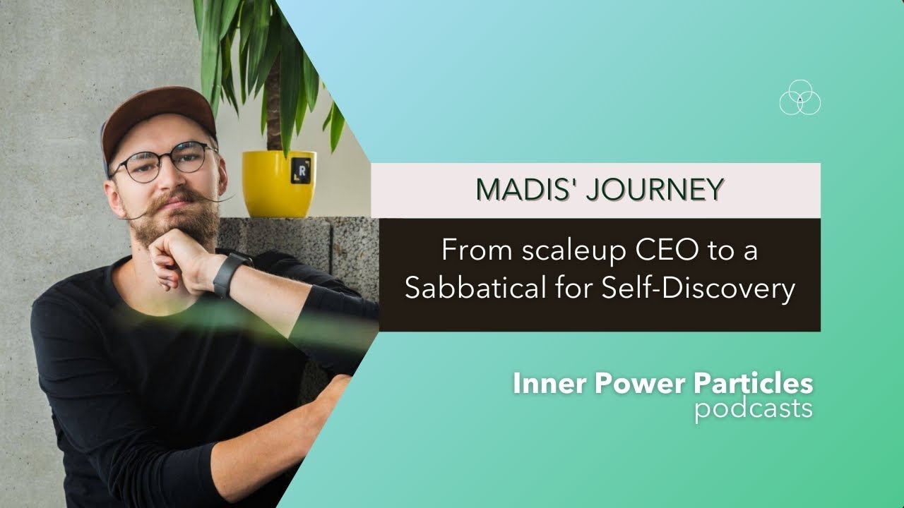 From scaleup CEO to a Sabbatical for Self-Discovery - Madis' Lehtmets