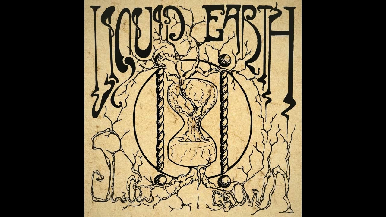 Liquid Earth - Slow Grown (Full Album - 2018)