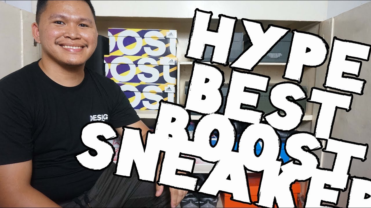 MY HYPE BEST BOOST SNEAKER COLLECTION THIS 2017 #1