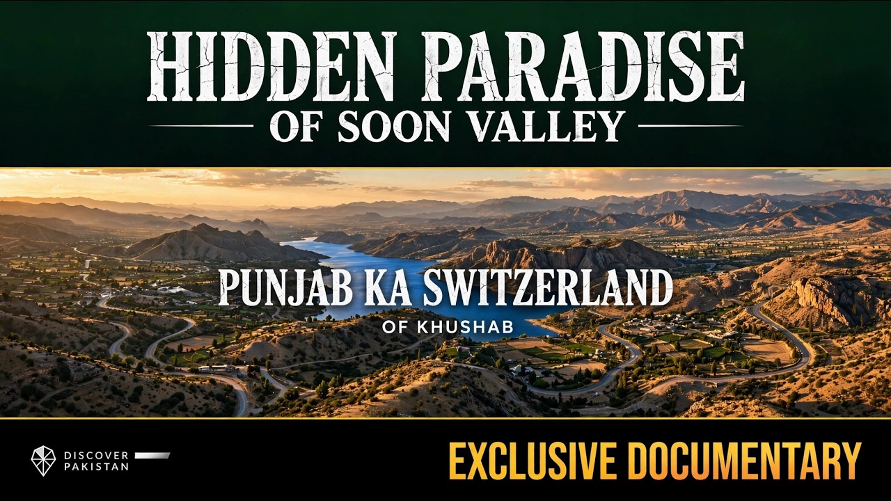 The Switzerland of Punjab / The Truth About the Beautiful Soon Valley Khushab