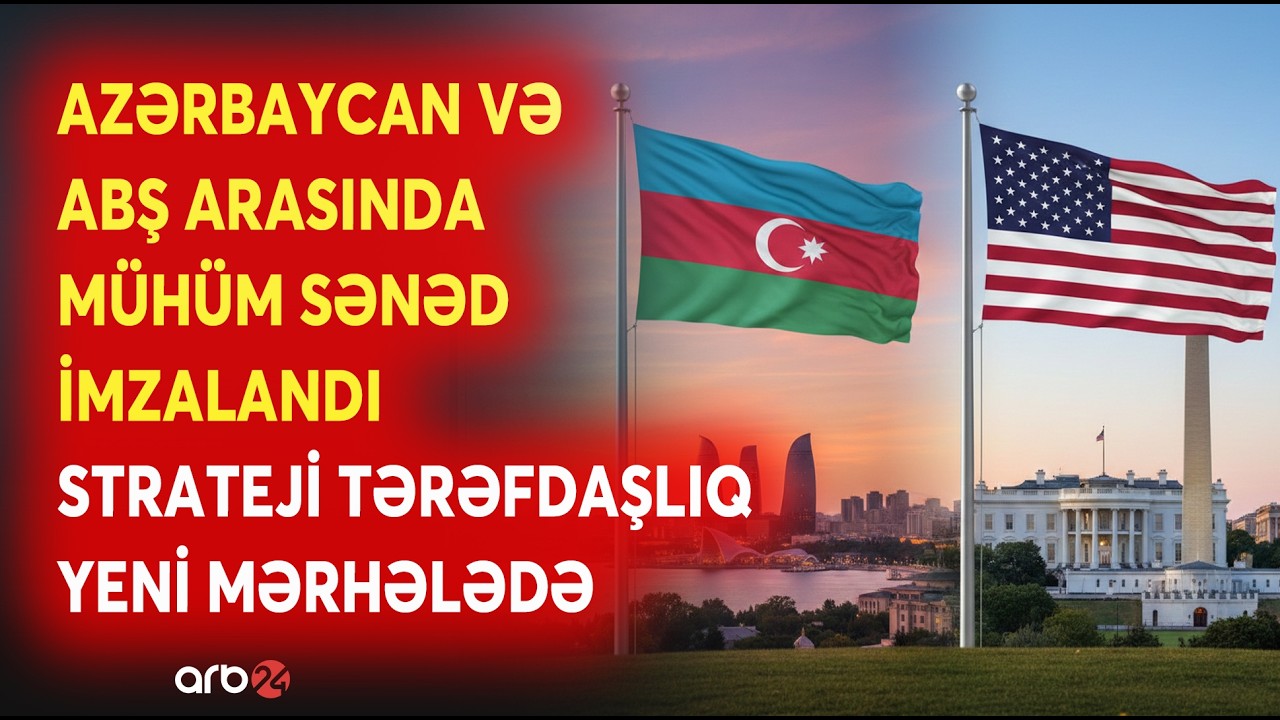 SON DƏQİQƏ! Azərbaycan və ABŞ arasında strateji tərəfdaşlıq YENİ MƏRHƏLƏDƏ - Mühüm DETALLAR