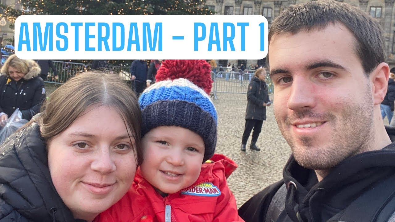 HULL AMSTERDAM MINI CRUISE WITH A TODDLER - 12 COUNTRIES IN 12 MONTHS - #1 NETHERLANDS