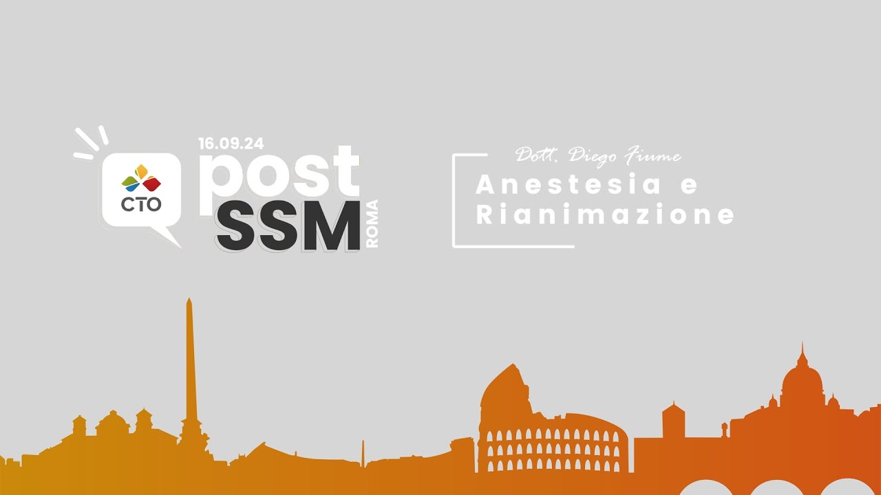 Post SSM 2024 di CTO | Anestesia e Rianimazione