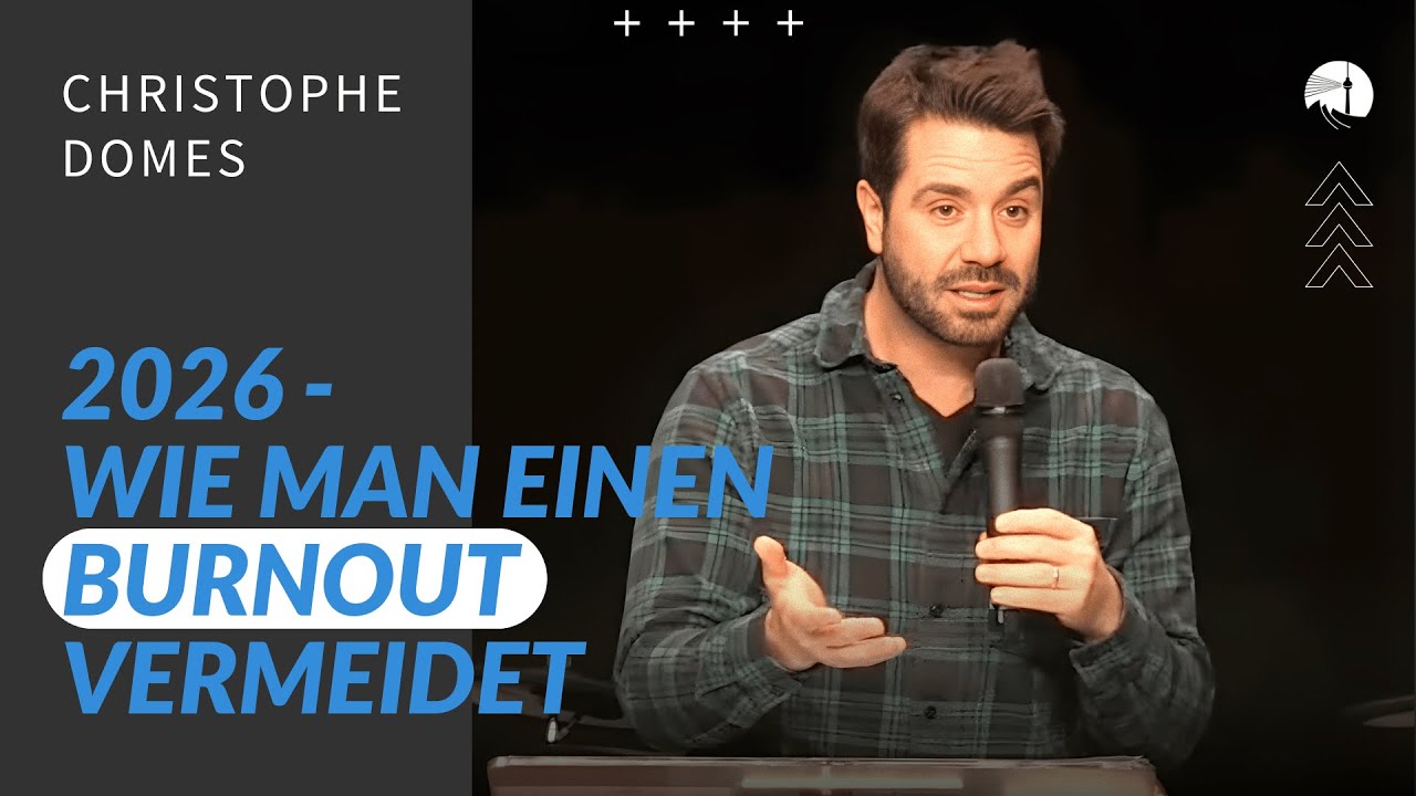 2026 - wie man einen Burnout vermeidet — Christophe Domes | diekreative Predigt 01.02.2026