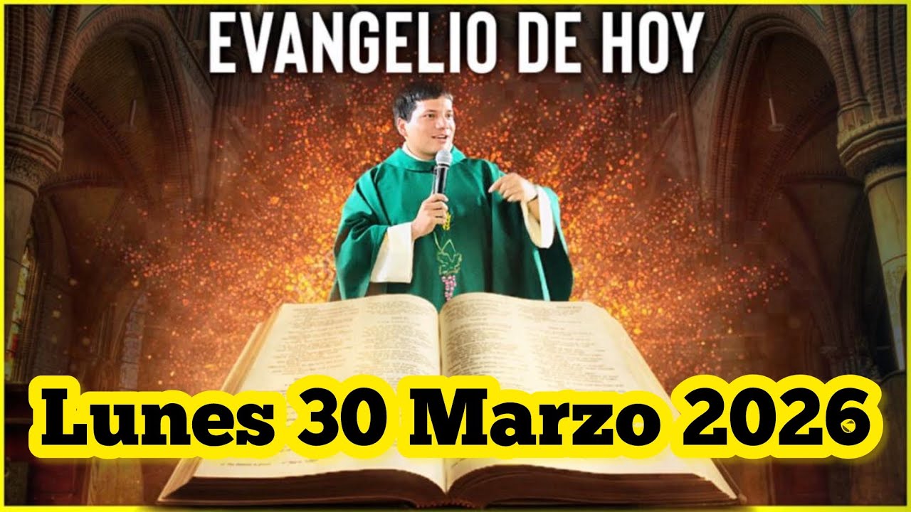 EVANGELIO DE HOY Lunes 30 Marzo 2026 con el Padre Marcos Galvis