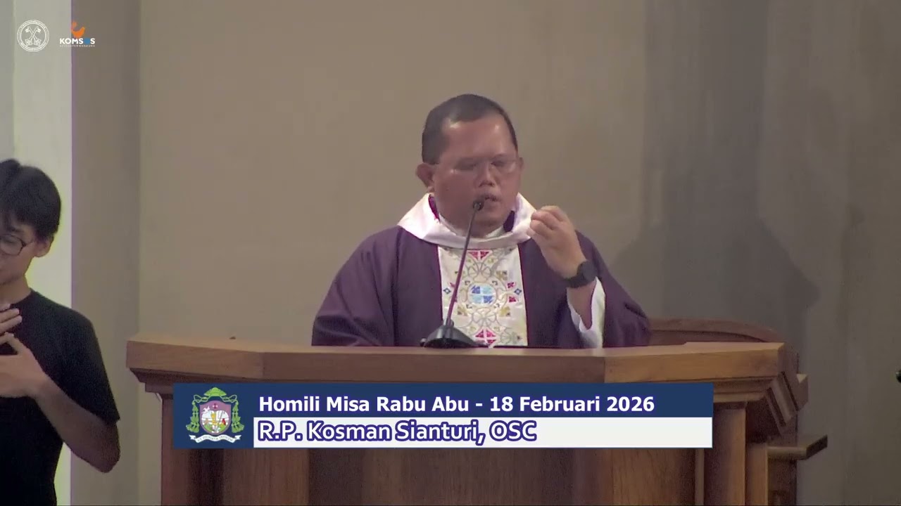 Homili R.P. Kosman Sianturi, OSC - Misa Rabu Abu 18 Februari 2026