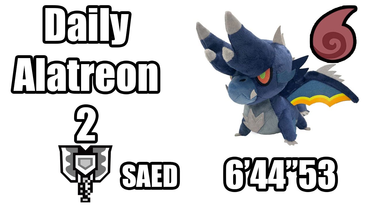 Alatreon Every Day #2 But It's SAED