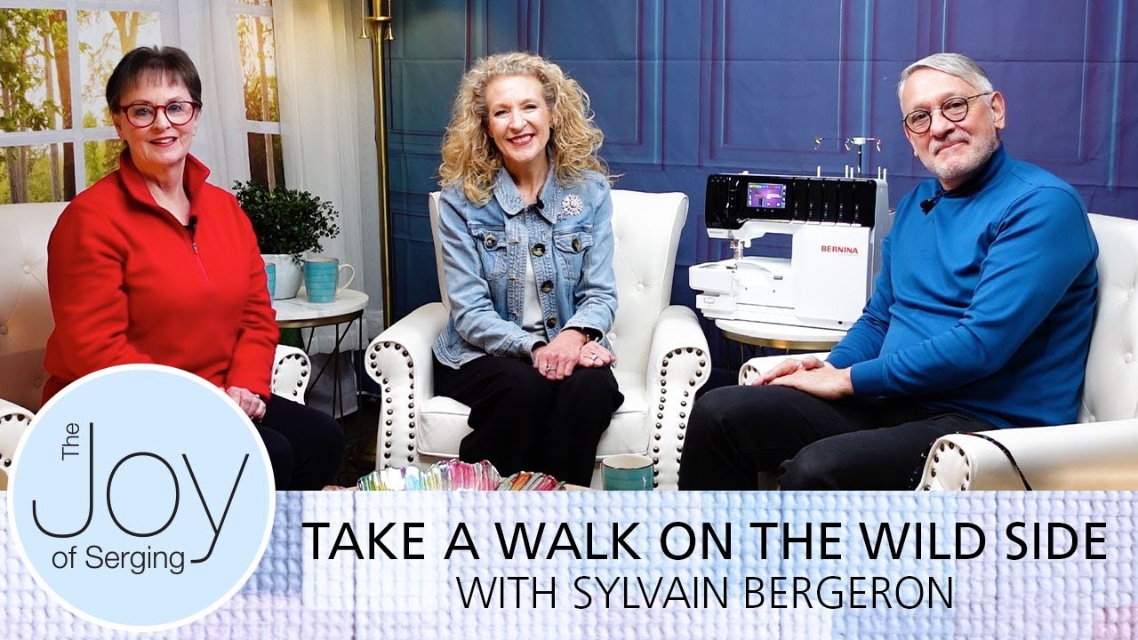 The Joy of Serging | Episode 05 | Take a Walk on the Wild Side