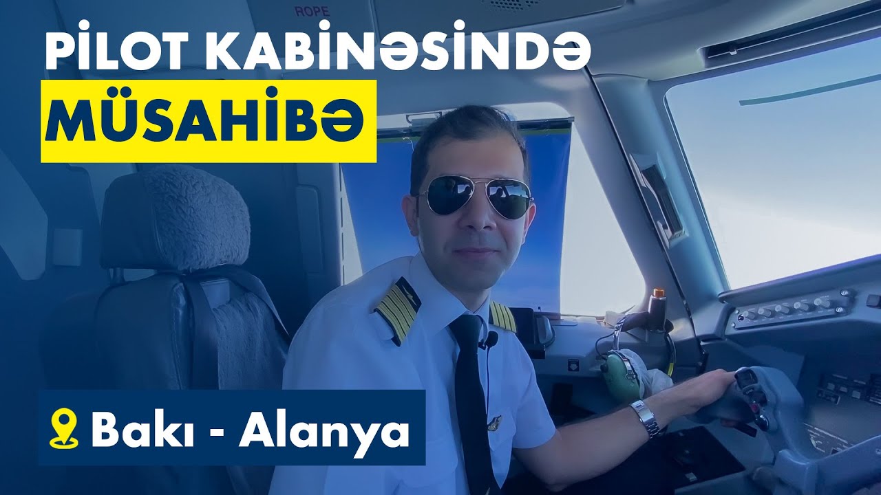 Türkiyəyə səyahət edərkən nəyi bilməlisiniz? | Aeroportdan pilot kabinəsinə qədər