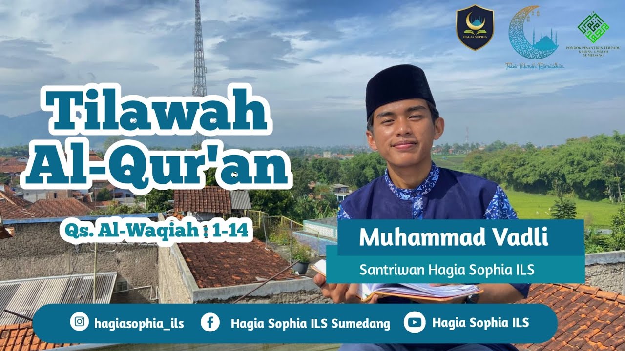 CAHAYA HIKMAH : Tilawah Al-Qur'an Surat Al-Waqi'ah : 1-14