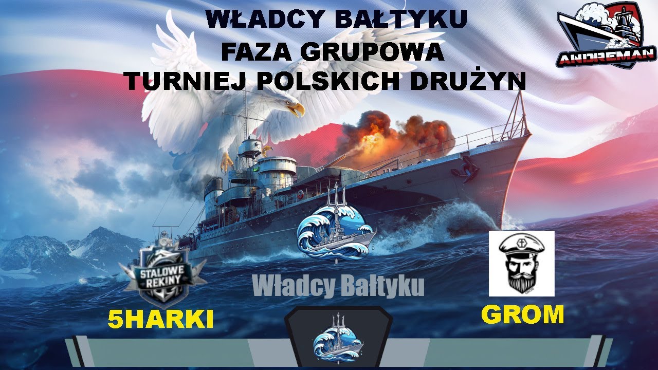 WŁADCY BAŁTYKU FAZA GRUPOWA MECZ [5HARKI] & [GROM] Turniej Polskich drużyn World of warships (wows)