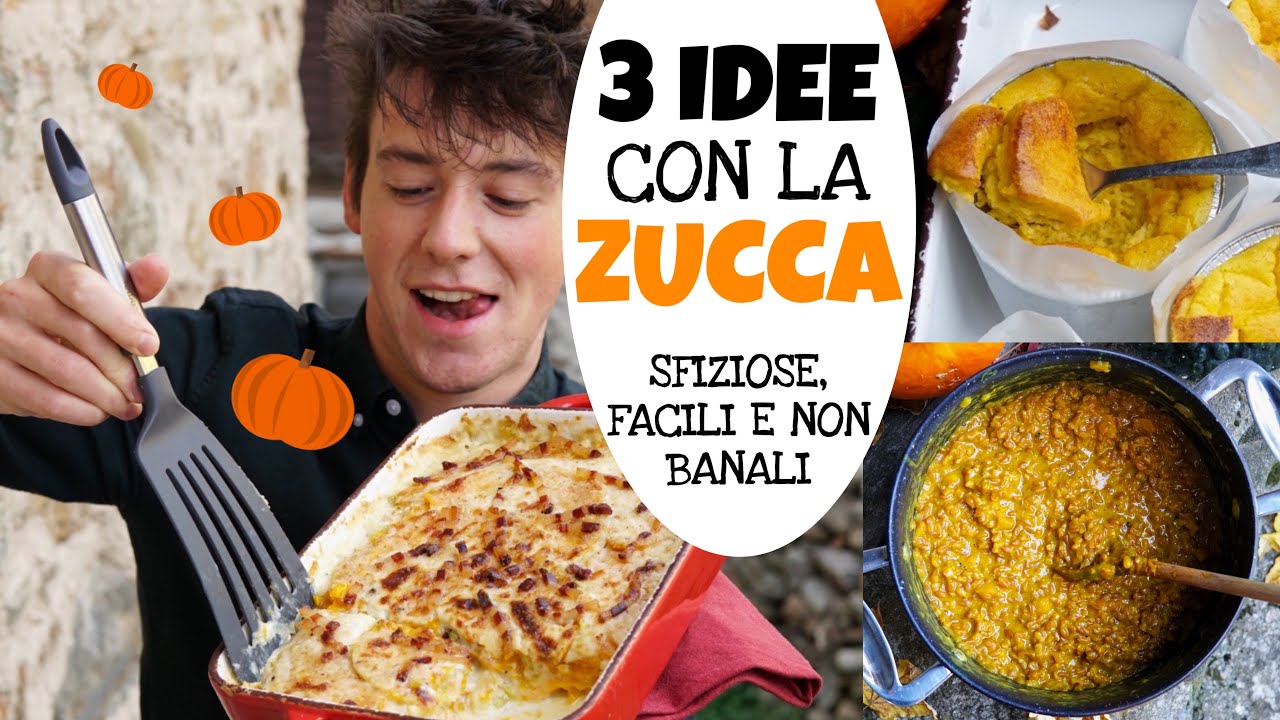 3 IDEE CON LA ZUCCA: ricette non banali ma facili - Soufflè, Farrotto, Parmigiana | Davide Zambelli