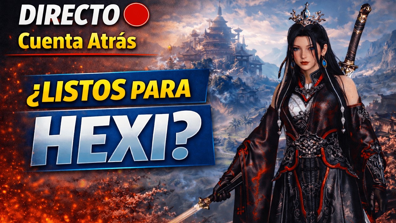 🎥 DIRECTO 🔴 Cuenta Atrás para HEXI | ¿Estamos Listos?