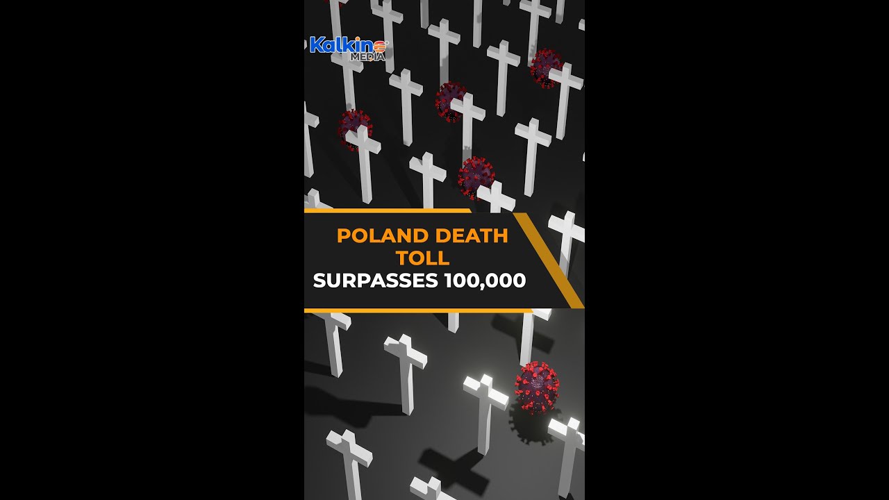 POLAND DEATH TOLL SURPASSES 100,000