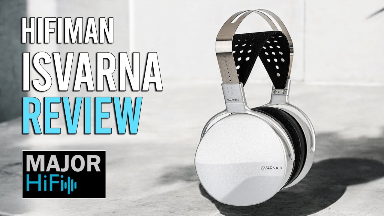 HiFiMAN Isvarna Review: The Ultimate Closed-Back Hybrid Headphones?