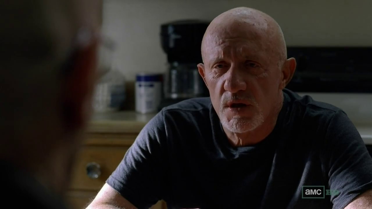 Breaking Bad - Mike to Walter: 