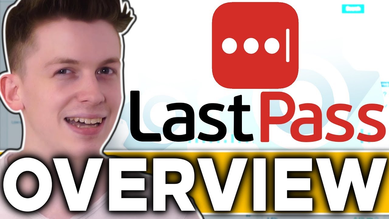 LastPass Layout Overview | How LastPass Works