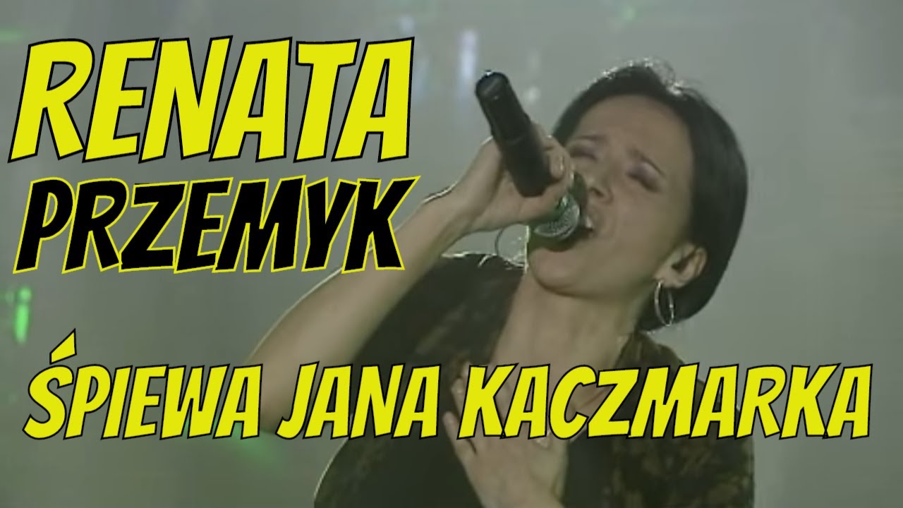 Renata #Przemyk śpiewa Jana Kaczmarka